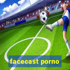 facecast porno